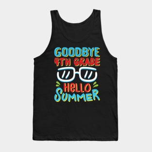 Goodbye 4th Grade Hello Summer Shirt Last Day Of School Kids Tank Top